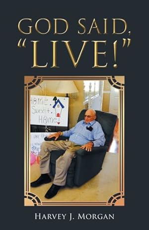 Seller image for God Said, Live! for sale by GreatBookPrices