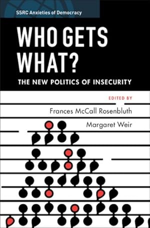 Immagine del venditore per Who Gets What? : The New Politics of Insecurity venduto da GreatBookPrices