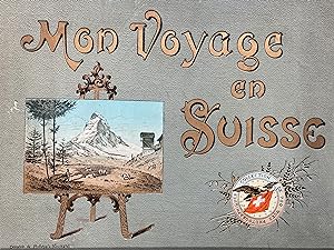 Mon voyage en Suisse. Collection de 720 vues photographiques de la Suisse. En 20 livraisons de 36...