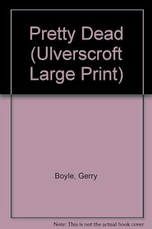 Seller image for Pretty Dead (Ulverscroft Large Print) for sale by WeBuyBooks