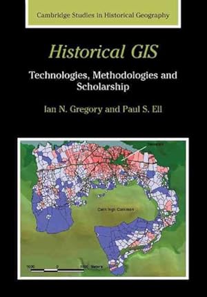 Imagen del vendedor de Historical GIS : Technologies, Methodologies and Scholarship a la venta por GreatBookPrices