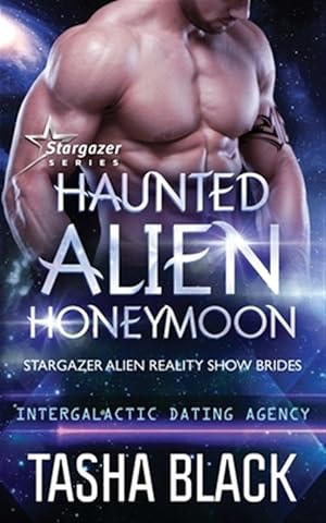 Seller image for Haunted Alien Honeymoon: Stargazer Alien Reality Show Brides #3 for sale by GreatBookPrices