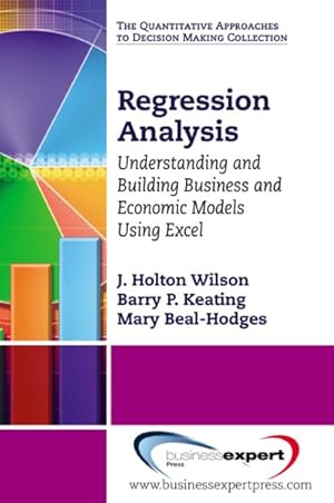 Immagine del venditore per Regression Analysis : Understanding and Building Business and Economic Models Using Excel venduto da GreatBookPricesUK