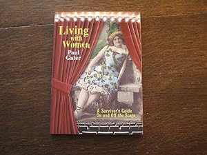 Bild des Verkufers fr Living With Women: A Survivor's Guide On And Off The Stage zum Verkauf von M & P BOOKS   PBFA MEMBER