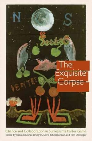 Seller image for Exquisite Corpse : Chance and Collaboration in Surrealism's Parlor Game for sale by GreatBookPrices