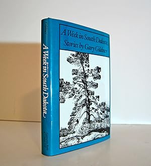 Imagen del vendedor de A Week in South Dakota, Short Stories by Gary Gildner. 1987 Hardcover Issued by Algonquin Books of chapel Hill in its Bright Leaf Short Fiction Series IV. OP. a la venta por Brothertown Books