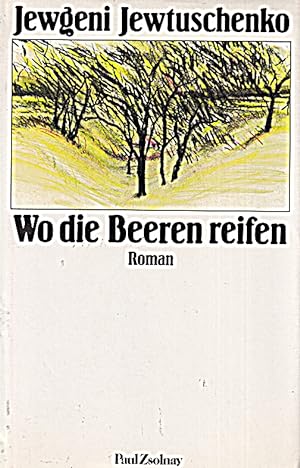 Seller image for Wo die Beeren reifen: Roman for sale by Die Buchgeister