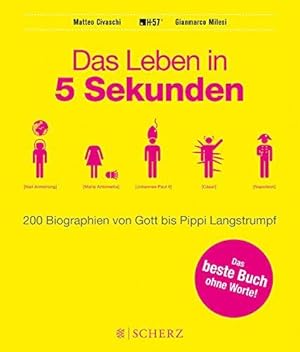 Imagen del vendedor de Das Leben in 5 Sekunden: 200 Biographien von Gott bis Pippi Langstrumpf (Populr a la venta por Die Buchgeister