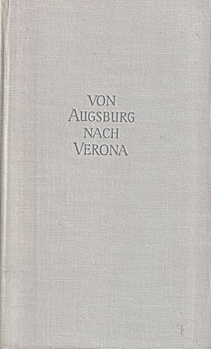 Image du vendeur pour Von Augsburg nach Verona. Ein Kunstfhrer auf den Alpenstrassen. mis en vente par Die Buchgeister