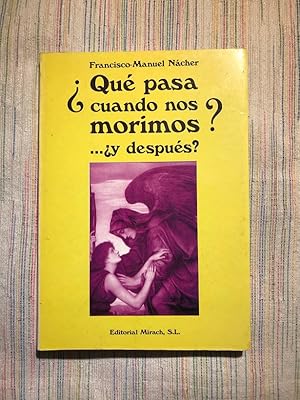 Seller image for Qu pasa cuando nos morimos? y despus? for sale by Campbell Llibres
