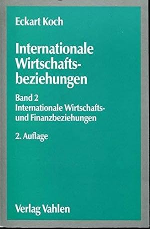 Bild des Verkufers fr Internationale Wirtschaftsbeziehungen, Bd.2, Internationale Whrungsbeziehungen zum Verkauf von Die Buchgeister