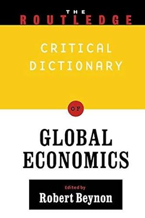 Bild des Verkufers fr Routlge Companion to Global Economics (Routledge Critical Dictionary Series) zum Verkauf von Die Buchgeister