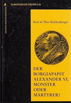 Seller image for Der Borgiapapst Alexander VI: Monster oder Mrtyrer? for sale by Die Buchgeister