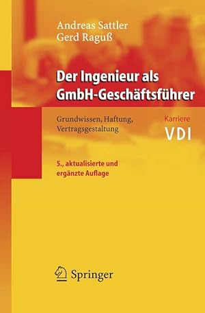 Imagen del vendedor de Der Ingenieur als GmbH-Geschftsfhrer: Grundwissen, Haftung, Vertragsgestaltung a la venta por Die Buchgeister