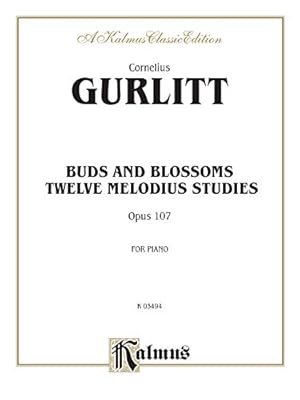 Seller image for Buds and Blossoms, Op. 107: Twelve Melodious Studies (Kalmus Edition) for sale by WeBuyBooks