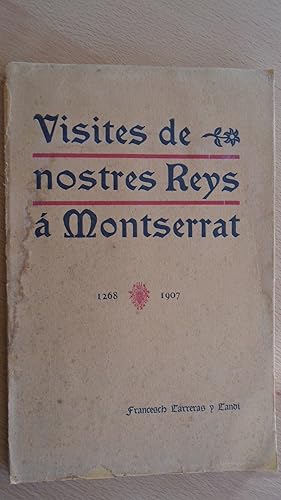 Imagen del vendedor de VISITES DE NOSTRES REYS A MONTSERRAT a la venta por Reus, Paris, Londres