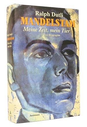 Bild des Verkufers fr Ossip Mandelstam - Meine Zeit, mein Tier : Eine Biographie zum Verkauf von exlibris24 Versandantiquariat