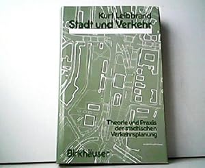 Imagen del vendedor de Stadt und Verkehr. Theorie und Praxis der stdtischen Verkehrsplanung. a la venta por Antiquariat Kirchheim