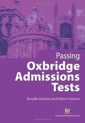 Bild des Verkufers fr Passing Oxbridge Admissions Tests (Student Guides to University Entrance) (Student Guides to University Entrance Series) zum Verkauf von WeBuyBooks