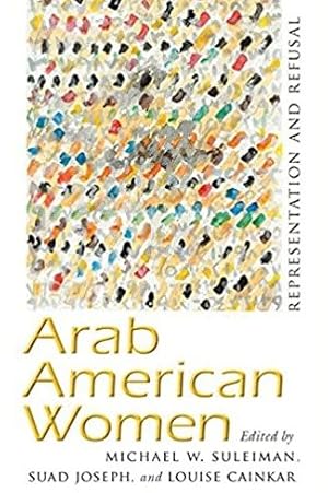 Seller image for Arab American Women : Representation and Refusal for sale by GreatBookPrices