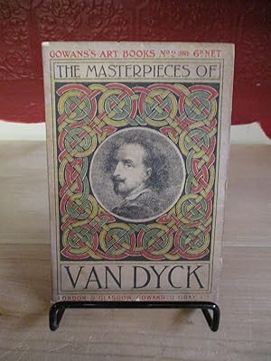 Seller image for The Masterpieces of Van Dyck (Gowans's Art Books No. 2) for sale by The Merrickville Book Emporium