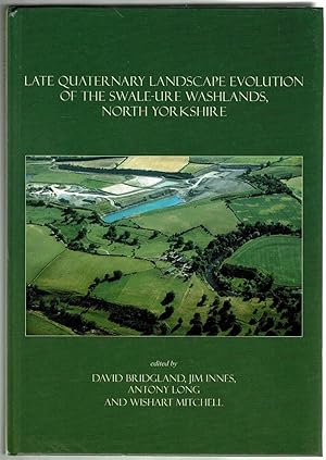 Seller image for Late Quaternary Landscape Evolution of the Swale-Ure Washlands, North Yorkshire for sale by Lazy Letters Books