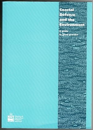 Seller image for Coastal Defence and the Environmenty: A Guide to Good Practice for sale by Lazy Letters Books