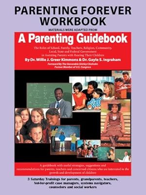 Image du vendeur pour Parenting Forever Workbook : Materials Were Adapted from a Parenting Guidebook mis en vente par GreatBookPrices