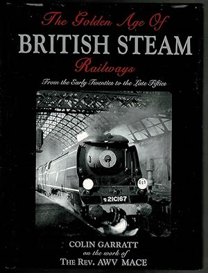 Seller image for The Golden Age of British Steam Railways: From the Early Twenties to the Late Fifties for sale by Lazy Letters Books