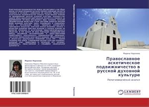 Seller image for Prawoslawnoe asketicheskoe podwizhnichestwo w russkoj duhownoj kul'ture : Religiowedcheskij analiz for sale by AHA-BUCH GmbH