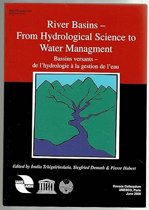 Seller image for River Basins - From Hydrological Science to Water Management Bassins versants - de lhydrologie a la gestion de leau (IAHS Proceedings & Reports) (IAHS Publication) (English and French Edition) for sale by Lazy Letters Books