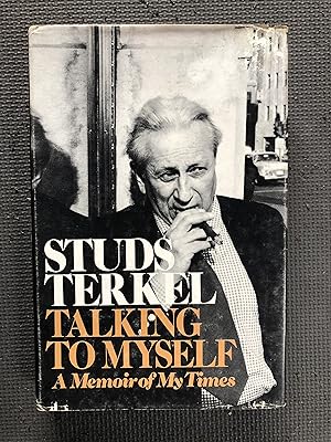 Image du vendeur pour Talking to Myself; A Memoir of My Times mis en vente par Cragsmoor Books