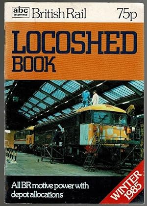 Seller image for A. B. C. British Rail Locoshed Book Winter1985 for sale by Lazy Letters Books