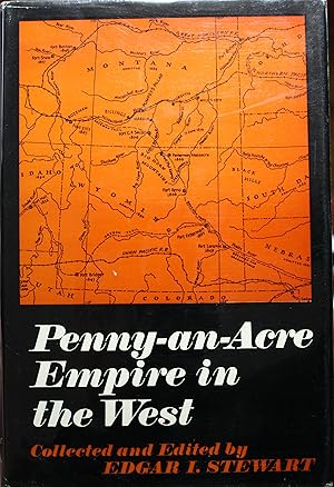 Imagen del vendedor de Penny An Acre Empire In The West a la venta por Old West Books  (ABAA)