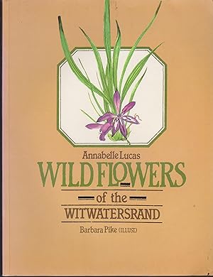 Immagine del venditore per Wildflowers of the Witwatersrand venduto da Snookerybooks