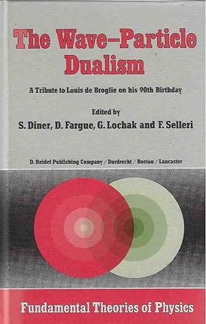 Bild des Verkufers fr The Wave-Particle Dualism A Tribute to Louis De Broglie on His 90Th Birthday: 3 zum Verkauf von Walden Books