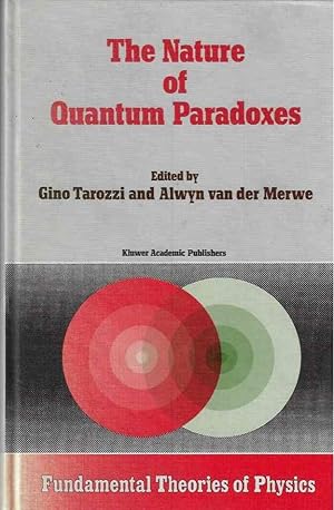 Bild des Verkufers fr The Nature of Quantum Paradoxes Italian Studies in the Foundations and Philosophy of Modern Physics: 28 zum Verkauf von Walden Books