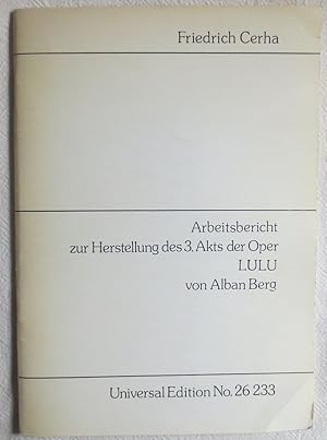 Bild des Verkufers fr Arbeitsbericht zur Herstellung des 3. Akts der Oper Lulu von Alban Berg zum Verkauf von VersandAntiquariat Claus Sydow