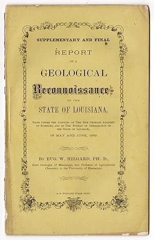 Supplementary and Final Report of a Geological Reconnoissance of the State of Louisiana, Made Und...