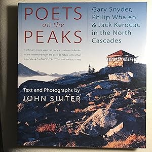 Poets on the Poets on the Peaks: Gary Snyder, Philip Whalen & Jack Kerouac in the North Cascades