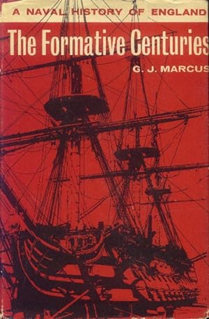 A Naval History of England: Vol. I; The Formative Centuries