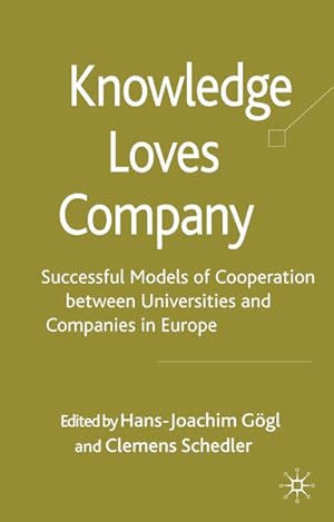 Knowledge Loves Company: Successful Models of Cooperation between Universities and Companies in E...