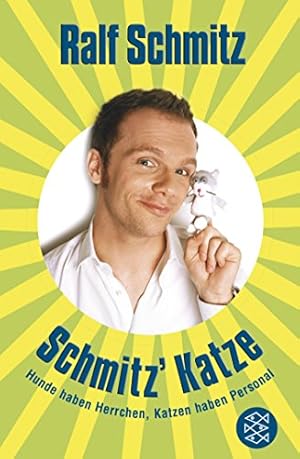 Imagen del vendedor de Schmitz' Katze: Hunde haben Herrchen, Katzen haben Personal a la venta por Gabis Bcherlager