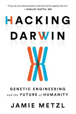 Bild des Verkufers fr Hacking Darwin : Genetic Engineering and the Future of Humanity zum Verkauf von AHA-BUCH GmbH