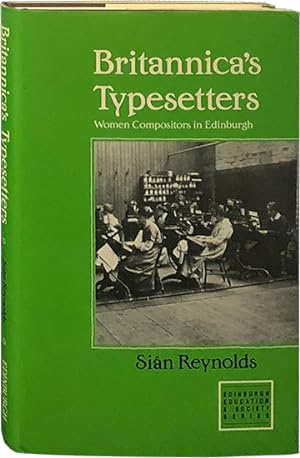 Britannica's Typesetters; Women Compositors in Edinburgh