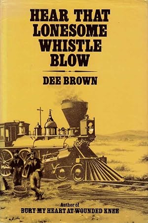 Image du vendeur pour Hear That Lonesome Whistle Blow. mis en vente par Adelaide Booksellers