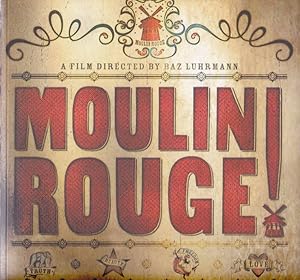 Seller image for Moulin Rouge: A Splendid Book That Charts the Journey of Baz Luhrmann's Motion Picture Moulin Rouge for sale by Goulds Book Arcade, Sydney