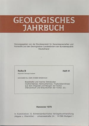 Bild des Verkufers fr Brackische und marine Ostrakoden (Cytherideinae, Hemicytherinae, Trachyleberidinae) aus dem Oligozn und Neogen der Trkei / Mohamed el-Amin Ahmed Bassiouni. Hrsg. von d. Bundesanst. fr Geowiss. u. Rohstoffe u.d. Geolog. Landesmtern d. Bundesrepublik Deutschland / Geologisches Jahrbuch / Reihe B / Regionale Geologie Ausland und angewandte Geowissenschaften ; Heft 31. Knozoikum und Braunkohlen der Trkei ; 22 zum Verkauf von Bcher bei den 7 Bergen