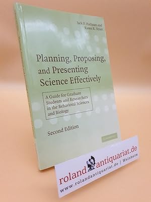 Planning, Proposing and Presenting Science Effectively: A Guide for Graduate Students and Researc...
