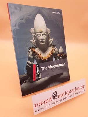 Bild des Verkufers fr The Moonstone: Level 3: 1,000-Word Vocabulary the Moonstone (Dominoes: Level 3: 1,000 Headwords) zum Verkauf von Roland Antiquariat UG haftungsbeschrnkt